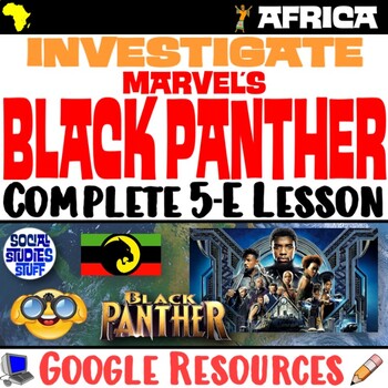 Preview of African Cultures in Black Panther 5-E Lesson | Investigate Wakanda | Google