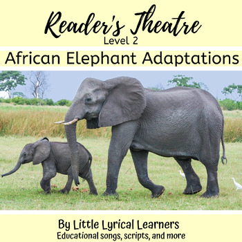Preview of African Elephant Adaptations Reader's Theatre script: Level 2