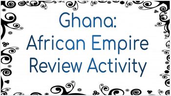 Preview of African Empire: Ghana review questions around the room / task cards