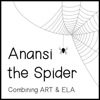Preview of African Folktales: Anansi the Spider - Combining Art & ELA Through Projects - K