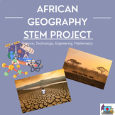 African Geography Environmental Issues STEM Project~ 3 Day