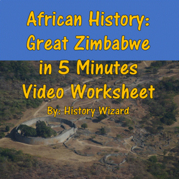 Preview of African History: Great Zimbabwe in 5 Minutes Video Worksheet