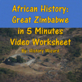 African History: Great Zimbabwe in 5 Minutes Video Worksheet