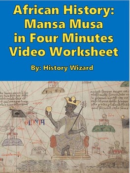 Preview of African History: Mansa Musa in Four Minutes Video Worksheet