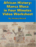 African History: Mansa Musa in Four Minutes Video Worksheet