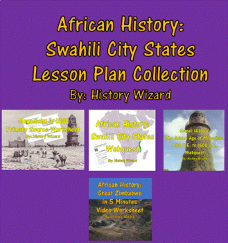 Preview of African History: Swahili City States Lesson Plan Collection