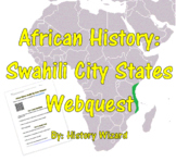 African History: Swahili City States Webquest