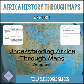 Preview of African History Through Maps Webquest Part 2 | Google Apps