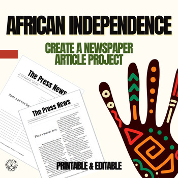 Preview of African Independence Create a Newspaper Article Project: Grades 6-12