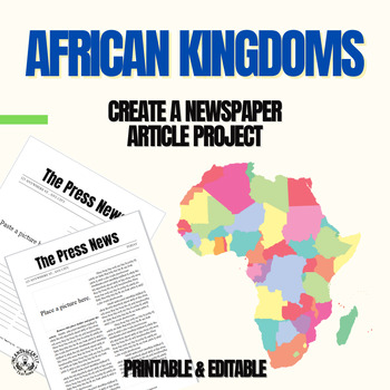 Preview of African Kingdoms Create a Newspaper Article Project: Grades 6-12