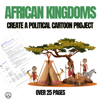 Preview of African Kingdoms - Create a Political Cartoon Grades 5-12