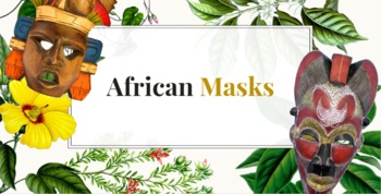 African Mask Presentation by SocialBuddies | TPT