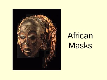 African Masks- Elementary Presentation by Visual Arts and More | TpT