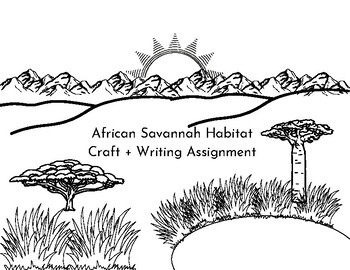 Preview of African Savannah Habitat Craft + Writing Assignment