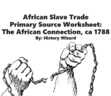 African Slave Trade Primary Source Worksheet: The African 