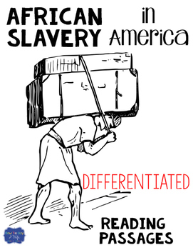 Preview of African Slavery in America Differentiated Reading Passages & Questions