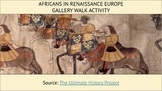 Africans in Renaissance Europe - Gallery Walk Activity (Go