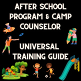 After School Program & Camp Counselor Universal Training Guide