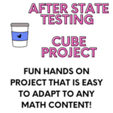 After Testing / End of the Year Cube Project- CCSS 8th Grade Math