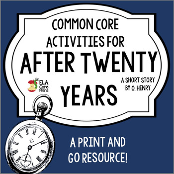 Preview of "After Twenty Years" by O. Henry Common Core Lesson Plans and Activites