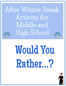 Preview of After Winter Break - Would You Rather...?