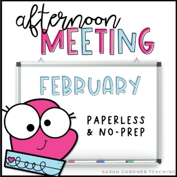 Preview of Afternoon Meeting for K-2 | Closing Circle | February | Google Slides