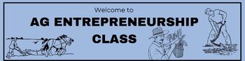 Preview of Ag Entrepreneurship Google Classroom Header