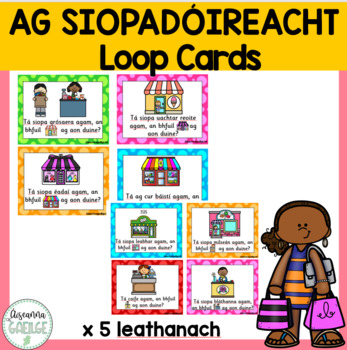 Preview of Ag Siopadóireacht Gaeilge Loop Cards