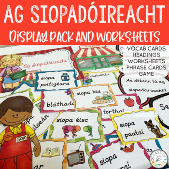Preview of Ag Siopadóireacht Irish Display Pack and Worksheets