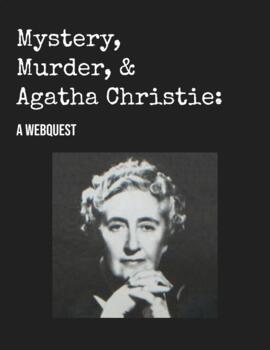 Preview of Agatha Christie: A Webquest [biography, books, historical context, vocab words]