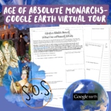 Age of Absolute Monarchs- Google Earth- Virtual Field Trip