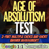 Age of Absolutism Test Assessment | 2 Part Test for Absolu