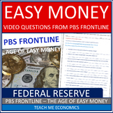 Age of Easy Money Economic Video Questions Federal Reserve