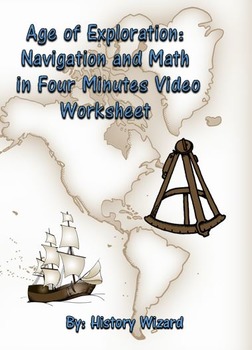 Preview of Age of Exploration: Navigation and Math in Four Minutes Video Worksheet