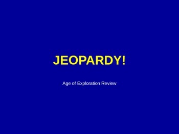 Preview of Age of Exploration Quiz/Test Jeopardy Review.   History 101