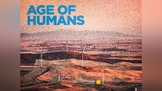 Age of Humans - Smithsonian Channel - 3 Episode Bundle Mov