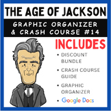 Age of Jackson: Graphic Organizer & Crash Course #14 (Disc