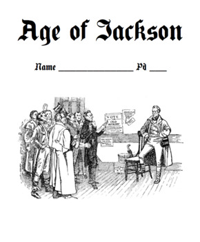 Preview of Age of Jackson Notes Packet / Jacksonian (Version 1) (Graphic Organizer)