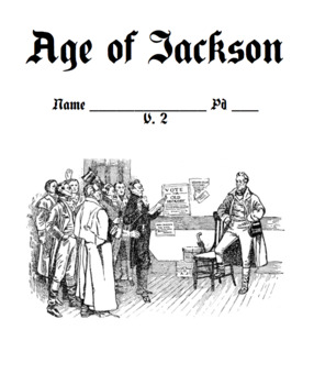Preview of Age of Jackson Notes Packet / Jacksonian (Version 2) (Fill in the Blanks)