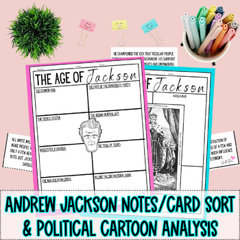 Preview of Age of Jackson Notes and Card Sort Activity With Political Cartoon Analysis