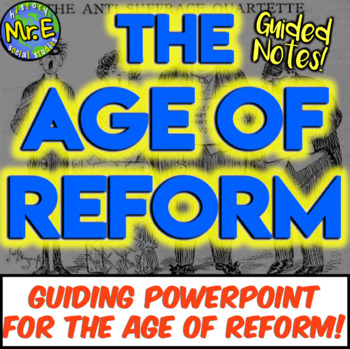 Preview of Age of Reform PowerPoint and Notes Activity on American Reformers