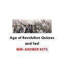 Age of Revolution Quizzes and Test with KEYS