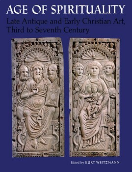 Preview of Age of Spirituality: Late Antique and Early Christian Art, 3rd to 7th Century