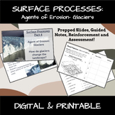 Agent of Erosion: Glaciers (SLIDES, GUIDED NOTES, PRACTICE