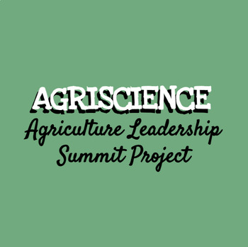 Preview of Agricultural Leadership Summit - Agriscience Class Project