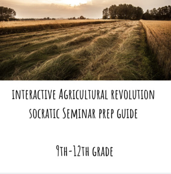Preview of Agricultural Revolution Socratic Seminar Prep Guide