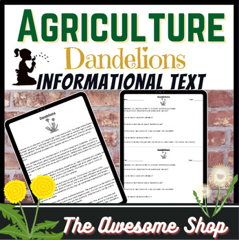 Preview of Agriculture Dandelion Informational Text W/ Worksheets (Horticulture & Science)