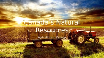 Preview of Agriculture in Canada [Powerpoint, Video, & Slides Lesson]
