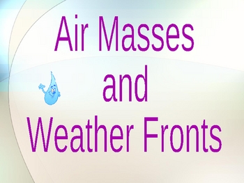 Preview of Air Masses, Fronts, Weather Maps & Symbols (Weather and Climate Unit)