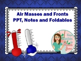 Air Masses and Fronts PPT, Foldables and Notes for Interac